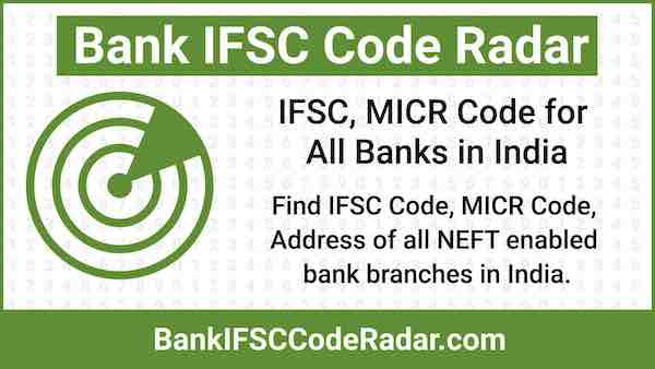 Bank Ifsc Code Radar India - Find IFSC Code, MICR Code, Address of all NEFT enabled bank branches in India